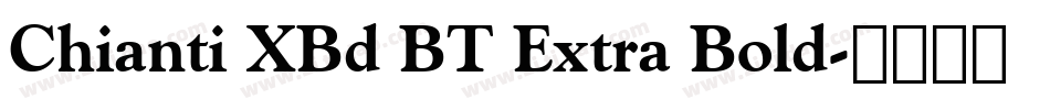 Chianti XBd BT Extra Bold字体转换